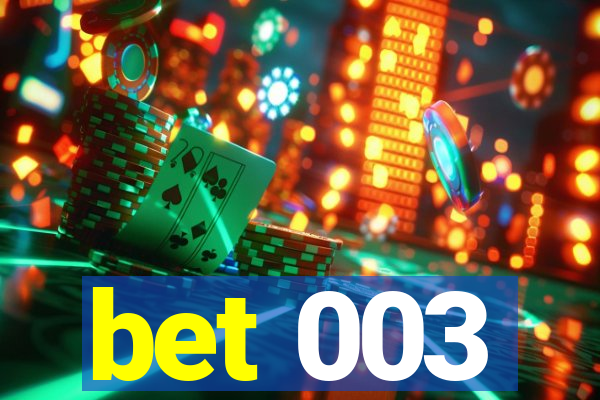 bet 003